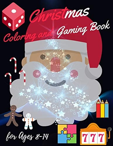Christmas Coloring and Gaming Book For 8-14 Filled with Complex and Fun Brain Teasers That Range in Difficulty, Packed with Full-Page Designs of Santa Claus, Reindeer, Snowmen, Christmas Trees, and Much More