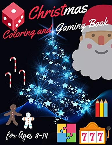 Christmas Coloring and Gaming Book For 8-14 Filled with Complex and Fun Brain Teasers That Range in Difficulty, Packed with Full-Page Designs of Santa Claus, Reindeer, Snowmen, Christmas Trees, and Much More