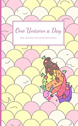 One Unicorn A Day Mini Unicorn Coloring Notebook With Cute Simple Unicorn Drawings On Each Page