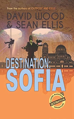 Destination Sofia: a Dane Maddock Adventure