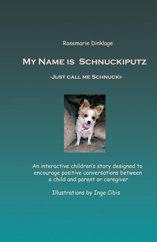 My Name Is Schnuckiputz Just Call Me Schnucki