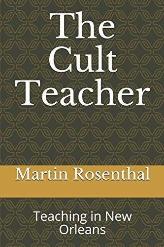 The Cult Teacher Teaching in New Orleans