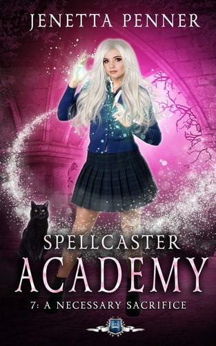 Spellcaster Academy A Necessary Sacrifice, Episode 7