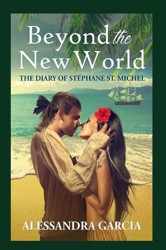 Beyond the New World The Diary of Stéphane St. Michel