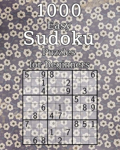1000 Easy Sudoku Puzzles for Beginners Logic Puzzles with Solutions - Perfect As a Christmas Gift - Classic Sudoku