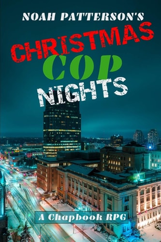 Christmas Cop Nights A Chapbook RPG