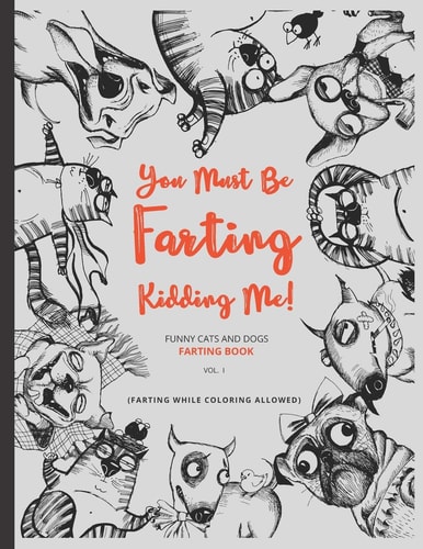 You Must Be Farting Kidding Me