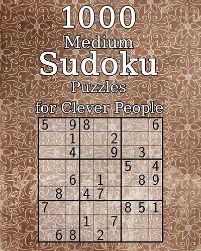 1000 Medium Sudoku Puzzles for Clever People Classic Sudoku - Perfect As a Gift - Sudoku Booklet - Incl. Solutions