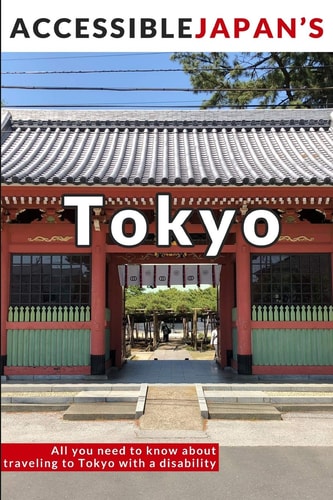 Accessible Japan's Tokyo (2020) All You Need to Know about Traveling to Tokyo with a Disability