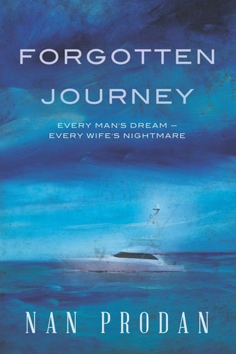 Forgotten Journey Every Man's Dream - Every Wife's Nightmare