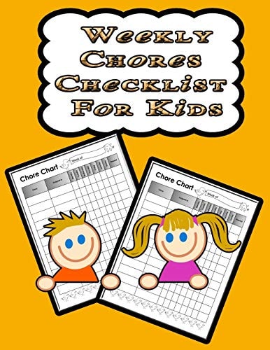 Weekly Chores Checklist for Kids 110 Pages, 13 Months of Weekly Chores Checklists For Kids - Chart Book To Write In For Kids