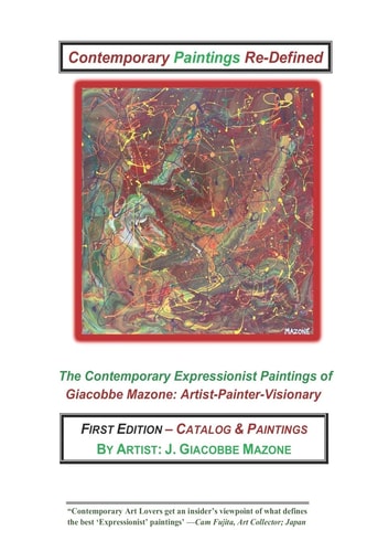 Contemporary Paintings Re-Defined The Contemporary Expressionist Paintings of Giacobbe Mazone