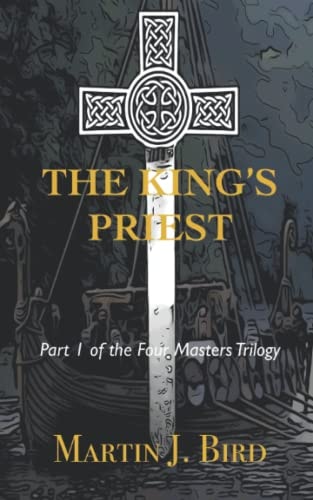 The King's Priest Part 1 of the Four Masters Trilogy