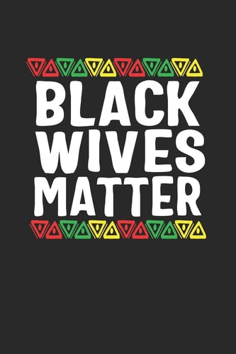 Black Wives Matter