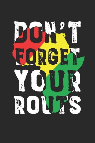 Don't Forget Your Roots