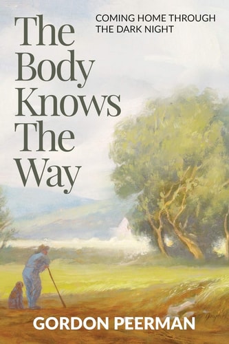 The Body Knows the Way Coming Home Through the Dark Night