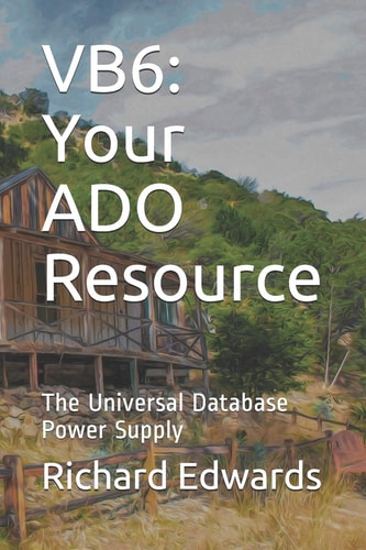 Vb6 Your ADO Resource: The Universal Database Power Supply