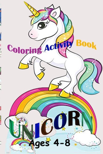 Unicorn Activity Book: Unicorn Coloring Activity Book for Kids Ages 4-8! Unicorn Coloring Activity Book