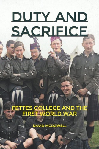 Duty and Sacrifice Fettes College and the First World War