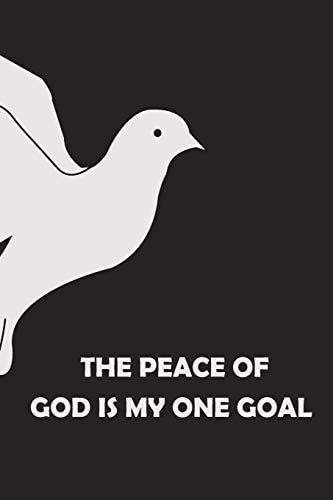 The Peace of God Is My One Goal