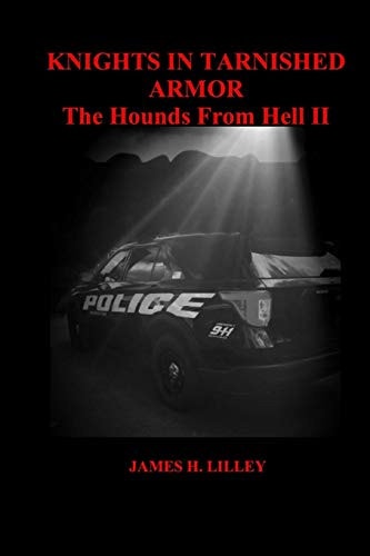 Knights in Tarnished Armor The Hounds From Hell II