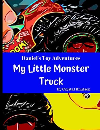 Daniel's Toy Adventures My Little Monster Truck