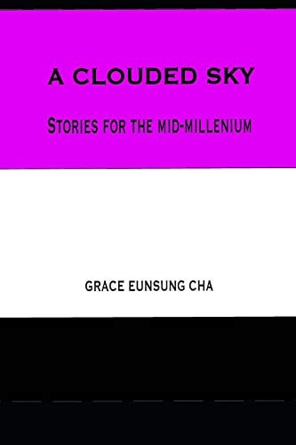 A Clouded Sky Stories for the Mid-Millennium
