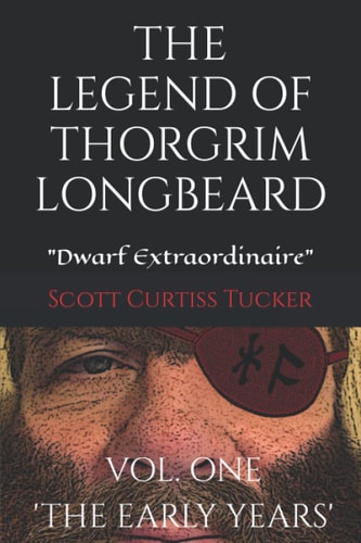 The Legend of Thorgrim Longbeard Dwarf Extraordinaire