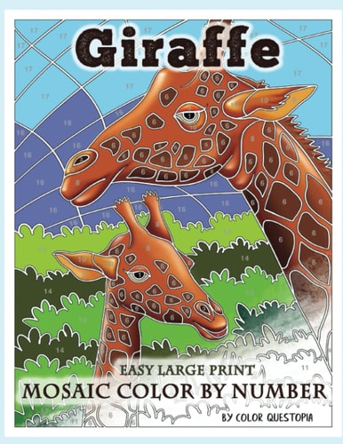 Giraffe Large Print Mosaic Color By Number Coloring Book for Adults For Stress Relief and Relaxation