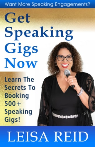 Get Speaking Gigs Now Learn The Secrets To Booking 500+ Speaking Gigs