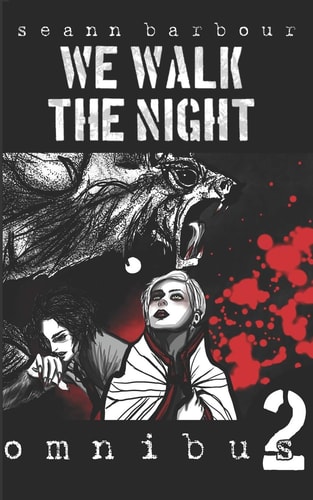 We Walk the Night Omnibus 2