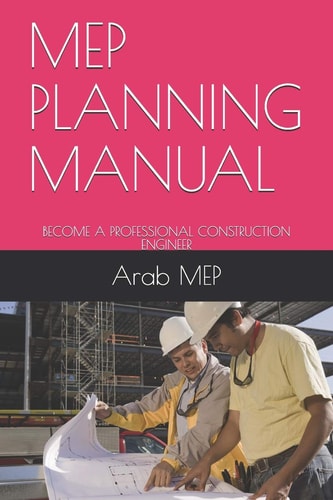 Mep Planning Manual Become a Professional Construction Engineer