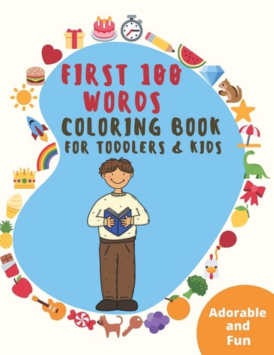First 100 Words Colouring Book for Toddlers & Kids Ages 3-5
