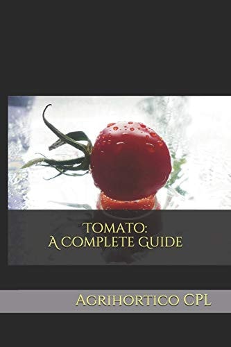 Tomato A Complete Guide
