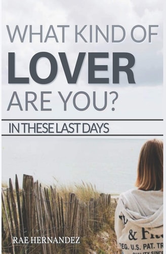 What Kind of Lover Are You? In These Last Days