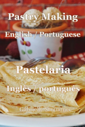 Pastry Making English / Portuguese Pastelaria Inglês / Português
