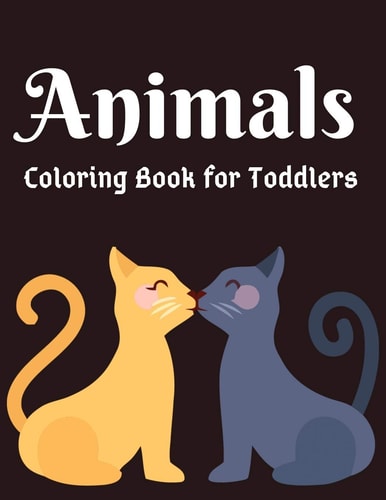 Animals Coloring Book for Toddlers Awesome Animals Coloring Books For Kids Aged 6+