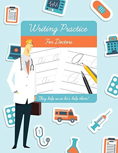Writing Practice for Doctors Funny Novelty Gift for Doctors and Medical Students.