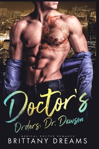 Doctor's Orders Dr. Dawson Medical Doctor Romance
