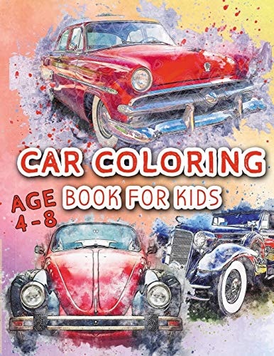 Car Coloring Book For Kids 8.5x11 Activity Car Coloring Book With 100 Unique Pages, That Makes Best Gift For Kids With Ages 4 - 8