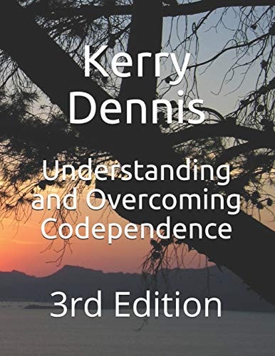 Understanding and Overcoming Codependence 3rd Edition