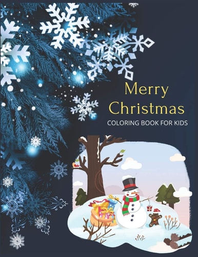 Merry Christmas Coloring Book For Kids Christmas Activity Book.Includes-Coloring, Matching, Mazes, Drawing, Crosswords, Color By Number And Recipes Book for Boys and Girls Ages 5,6,7,8,9 and 10 Years Old.