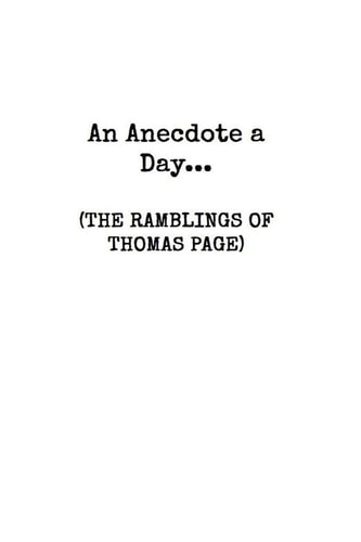 An Anecdote a Day (the Ramblings of Thomas Page)