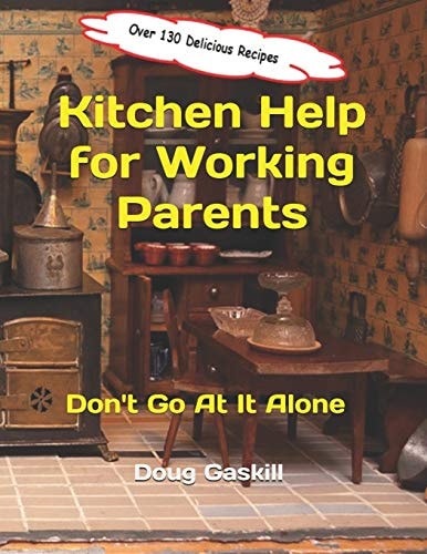 Kitchen Help for Working Parents Don't Go At It Alone