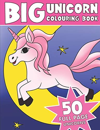 The Big Unicorn Colouring Book Kids Unicorn Colouring Book