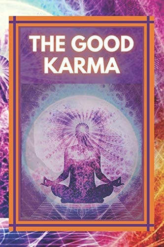 The Good Karma Attract Positive Energy to Your Life!