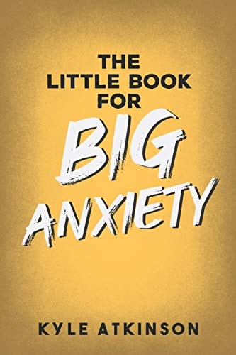 The Little Book for Big Anxiety