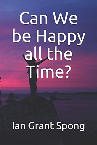 Can We Be Happy All the Time?