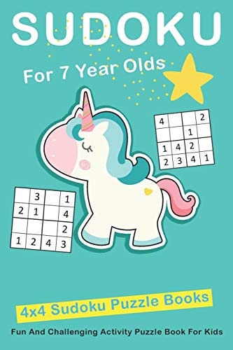 Sudoku For 7 Year Olds 4x4 Fun And Challenging Activity Puzzle Book For Kids Ages 6 - 8
