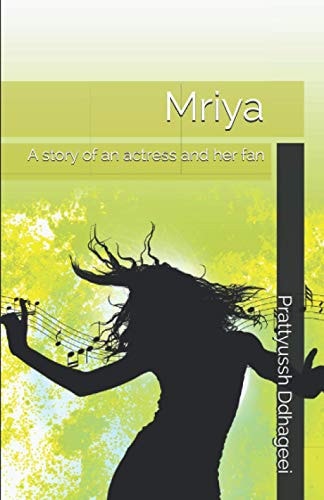 Mriya A Story of an Actress and Her Fan.